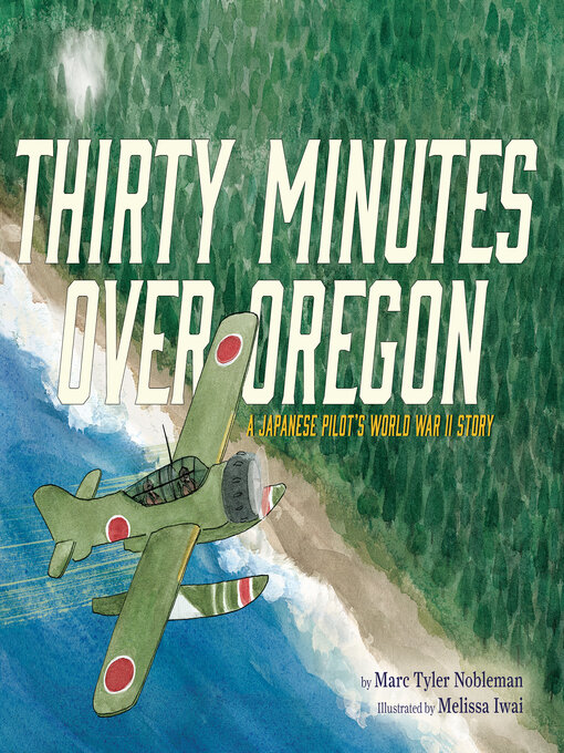 Title details for Thirty Minutes Over Oregon by Marc Tyler Nobleman - Available